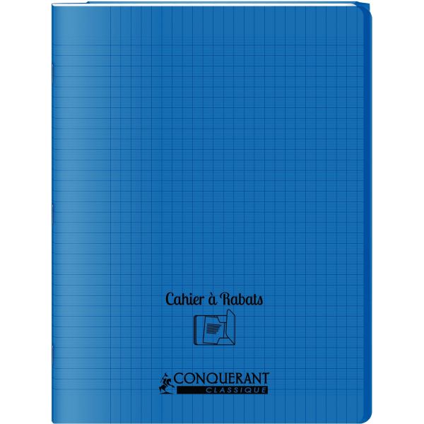 Piqûre 96 pages avec 2 rabats, format 24x32 cm, seyès 90g, couverture polypropylène bleu, CONQUERANT CLASSIQUE — Cahiers…
