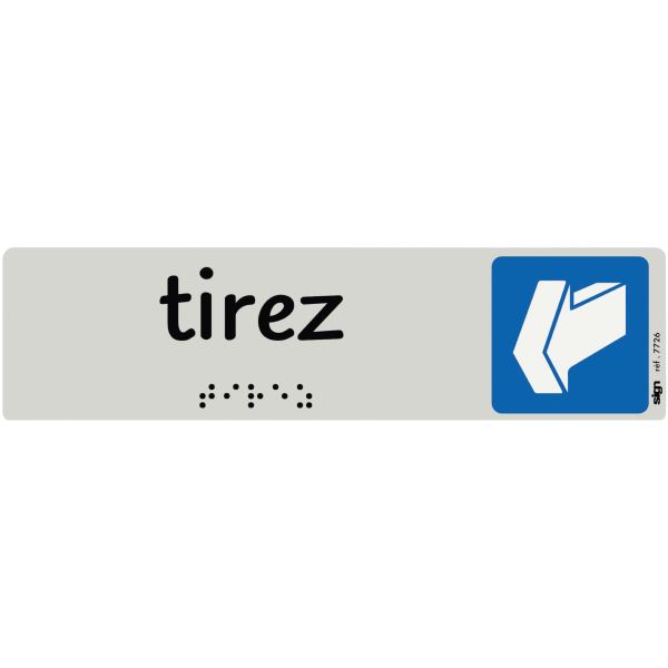 Plaque aluminium de signalisation avec texte en braille Tirez format 170 x 45 mm, N.C — PETIT MATERIEL BUREAU ET ECOLE