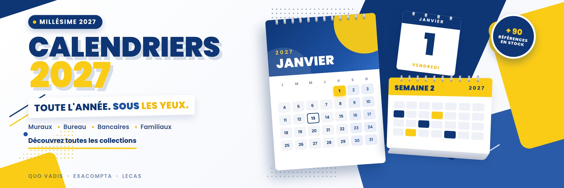 Calendriers 2027 — toute l’année sous les yeux. Muraux, bureau, bancaires, familiaux : découvrez toutes les collections Quo Vadis, Exacompta et Lecas, plus de 90 références en stock.